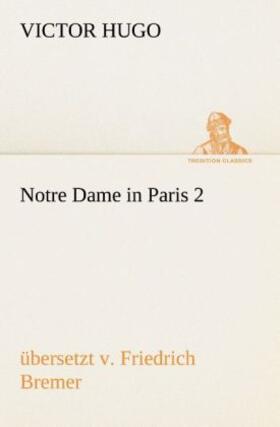 Hugo |  Notre Dame in Paris 2, übersetzt v | Buch |  Sack Fachmedien