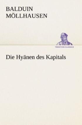 Möllhausen |  Die Hyänen des Kapitals | Buch |  Sack Fachmedien