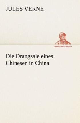 Verne |  Die Drangsale eines Chinesen in China | Buch |  Sack Fachmedien