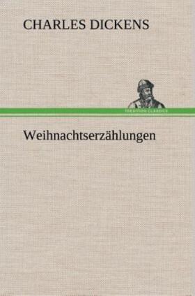 Dickens |  Weihnachtserzählungen | Buch |  Sack Fachmedien