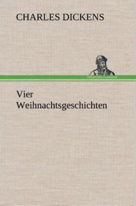 Dickens |  Vier Weihnachtsgeschichten | Buch |  Sack Fachmedien