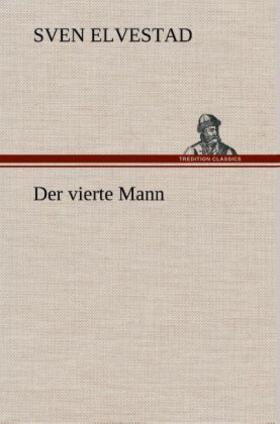 Elvestad |  Der vierte Mann | Buch |  Sack Fachmedien