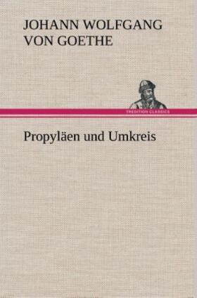 Goethe |  Propyläen und Umkreis | Buch |  Sack Fachmedien