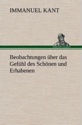 Kant |  Beobachtungen über das Gefühl des Schönen und Erhabenen | Buch |  Sack Fachmedien