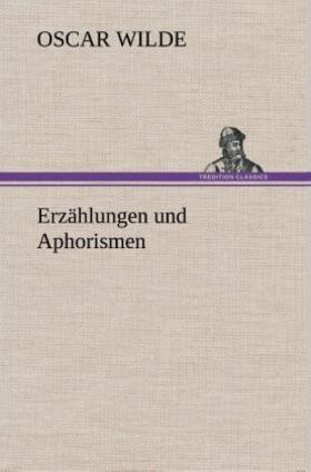 Wilde |  Erzählungen und Aphorismen | Buch |  Sack Fachmedien