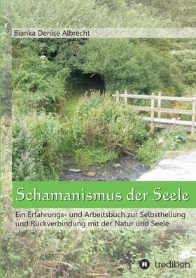 Albrecht |  Schamanismus der Seele | Buch |  Sack Fachmedien