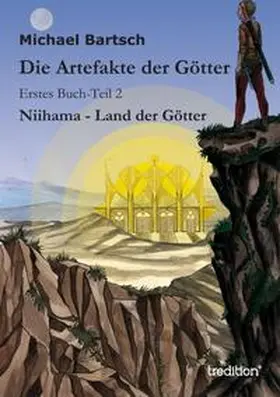 Bartsch |  Die Artefakte der Götter | Buch |  Sack Fachmedien