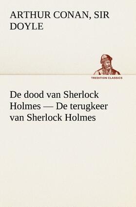 Doyle |  De dood van Sherlock Holmes ¿ De terugkeer van Sherlock Holmes | Buch |  Sack Fachmedien