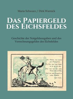 Schwarz / Warnick |  Das Papiergeld des Eichsfeldes | Buch |  Sack Fachmedien