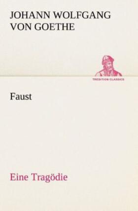 Goethe |  Faust Eine Tragödie | Buch |  Sack Fachmedien