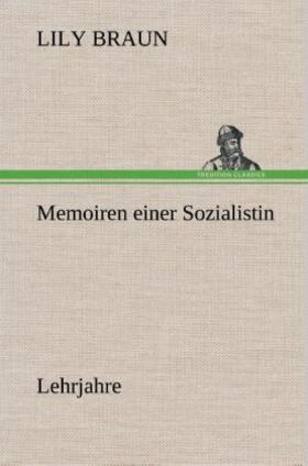 Braun |  Memoiren einer Sozialistin Lehrjahre | Buch |  Sack Fachmedien