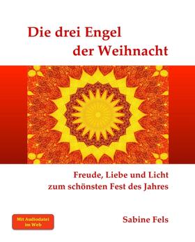 Fels |  Die drei Engel der Weihnacht | Buch |  Sack Fachmedien