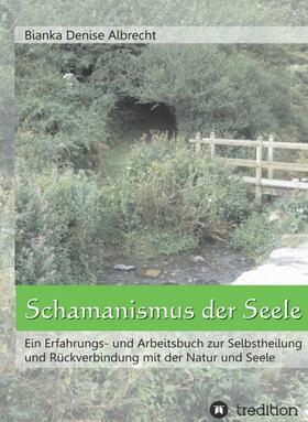 Albrecht |  Schamanismus der Seele | Buch |  Sack Fachmedien