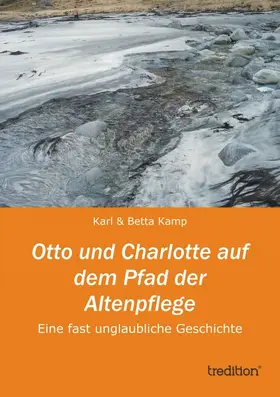 Kamp |  Otto und Charlotte auf dem Pfad der Altenpflege | Buch |  Sack Fachmedien