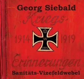 Siebald / Springer |  Kriegserinnerungen 1914-1919 | Buch |  Sack Fachmedien