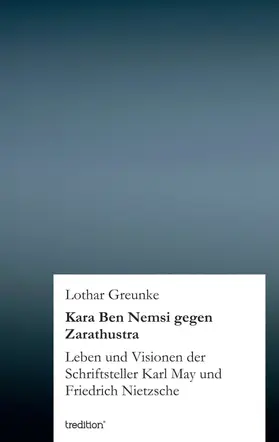 Greunke |  Kara Ben Nemsi gegen Zarathustra | Buch |  Sack Fachmedien