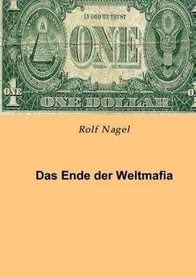 Nagel |  Das Ende der Weltmafia | Buch |  Sack Fachmedien