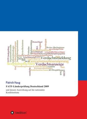 Haug |  FATF-Länderprüfung Deutschland 2009 und dessen Auswirkung auf die nationalen Kreditinstitute | Buch |  Sack Fachmedien