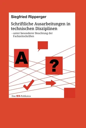 Ripperger |  Schriftliche Ausarbeitungen in technischen Disziplinen | Buch |  Sack Fachmedien