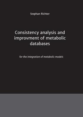 Richter |  Consistency analysis and improvement of metabolic databases | Buch |  Sack Fachmedien