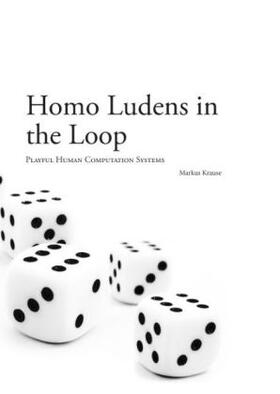 Krause |  Homo Ludens in the Loop | Buch |  Sack Fachmedien