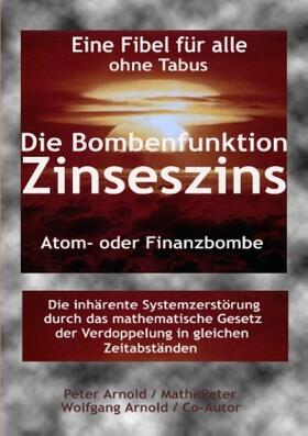 Arnold |  Die Bombenfunktion Zinseszins | Buch |  Sack Fachmedien