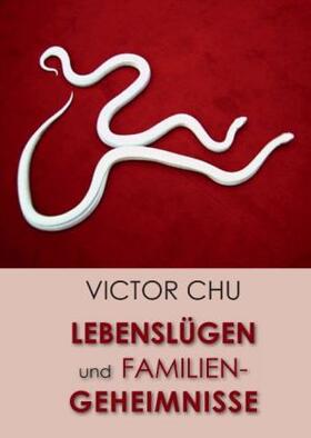 Chu |  Lebenslügen und Familiengeheimnisse | Buch |  Sack Fachmedien