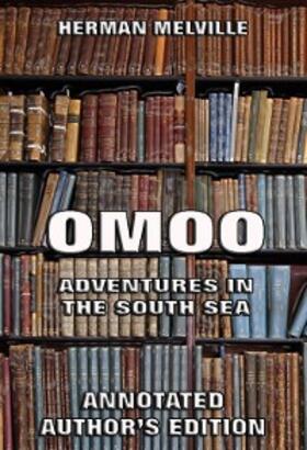 Melville |  Omoo: Adventures in the South Seas | eBook | Sack Fachmedien