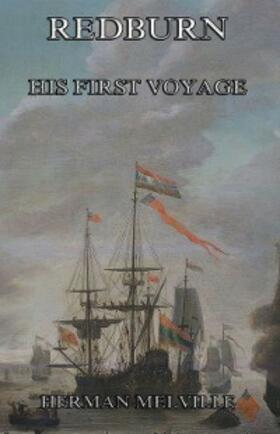 Melville |  Redburn - His First Voyage | eBook | Sack Fachmedien