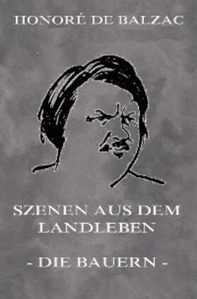 Balzac |  Szenen aus dem Landleben - Bauern | eBook | Sack Fachmedien