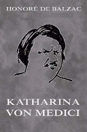 Balzac |  Katharina von Medici | eBook | Sack Fachmedien