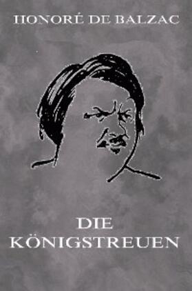 Balzac |  Die Königstreuen | eBook | Sack Fachmedien