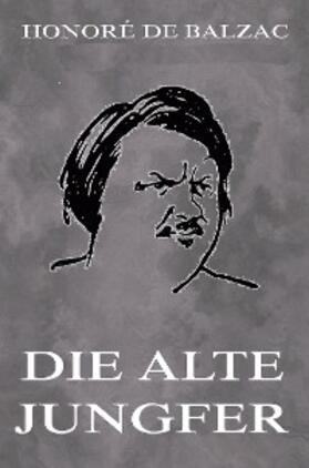 Balzac |  Die alte Jungfer | eBook | Sack Fachmedien