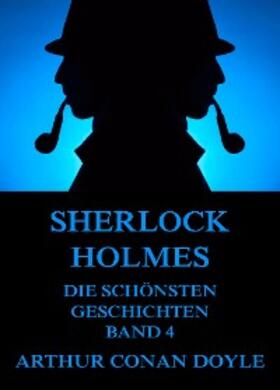 Doyle |  Sherlock Holmes - Die schönsten Detektivgeschichten, Band 4 | eBook | Sack Fachmedien