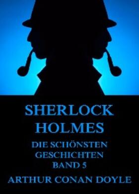 Doyle |  Sherlock Holmes - Die schönsten Geschichten, Band 5 | eBook | Sack Fachmedien