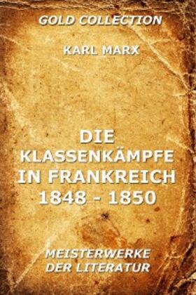 Marx |  Die Klassenkämpfe in Frankreich 1848 - 1850 | eBook | Sack Fachmedien