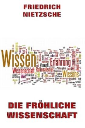Nietzsche |  Die fröhliche Wissenschaft | eBook | Sack Fachmedien
