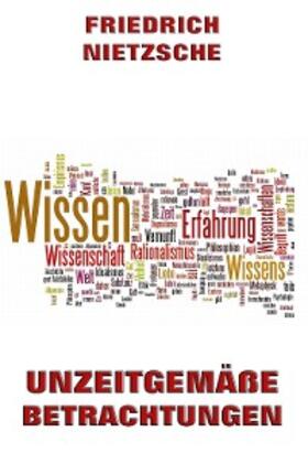 Nietzsche |  Unzeitgemäße Betrachtungen | eBook | Sack Fachmedien