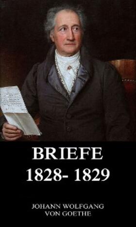 Goethe |  Briefe 1828 - 1829 | eBook | Sack Fachmedien