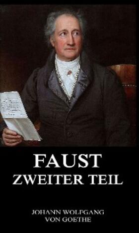 Goethe |  Faust, der Tragödie zweiter Teil | eBook | Sack Fachmedien