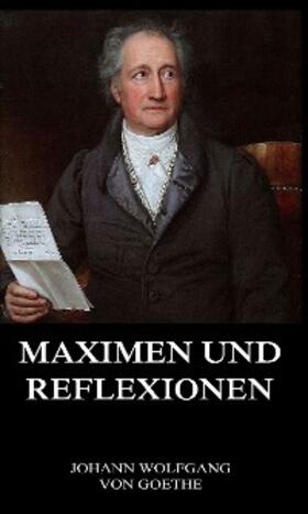 Goethe |  Maximen und Reflexionen | eBook | Sack Fachmedien