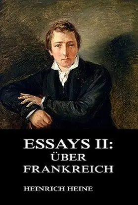 Heine |  Essays II: Über Frankreich | eBook | Sack Fachmedien