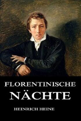 Heine |  Florentinische Nächte | eBook | Sack Fachmedien