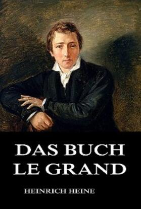 Heine |  Das Buch Le Grand | eBook | Sack Fachmedien