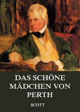 Scott |  Das schöne Mädchen von Perth | eBook | Sack Fachmedien