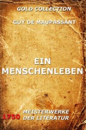 Maupassant |  Ein Menschenleben | eBook | Sack Fachmedien