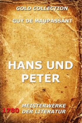 Maupassant |  Hans und Peter | eBook | Sack Fachmedien