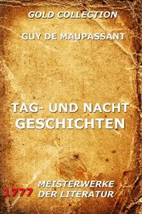 Maupassant |  Tag- und Nachtgeschichten | eBook | Sack Fachmedien