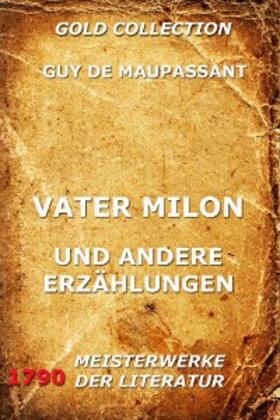 Maupassant |  Vater Milon und andere Erzählungen | eBook | Sack Fachmedien