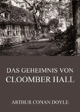 Doyle |  Das Geheimnis von Cloomber Hall | eBook | Sack Fachmedien